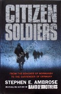 Citizen Soldiers  by AMBROSE, Stephen E. 